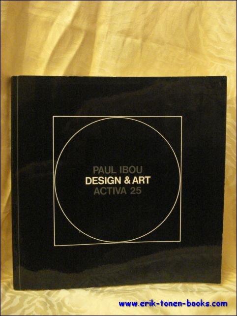 Ibou, Paul. - ACTIVA 25 .Paul Ibou  DESIGN AND ART