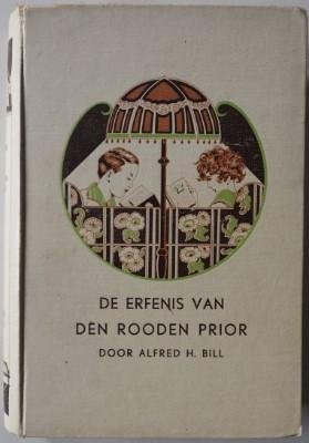 Bill Alfred H, bewerkt door Tienhoven A B van, ill. Heskes W - De erfenis van den rooden prior De avonturen van een jongen tijdens de Fransche revolutie