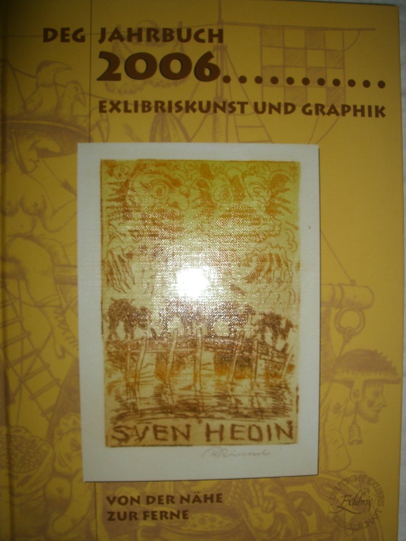diverse auteurs - DEG Jahrbuch 2006 Exlibriskunst und Graphik. Von der Nähe zur Ferne