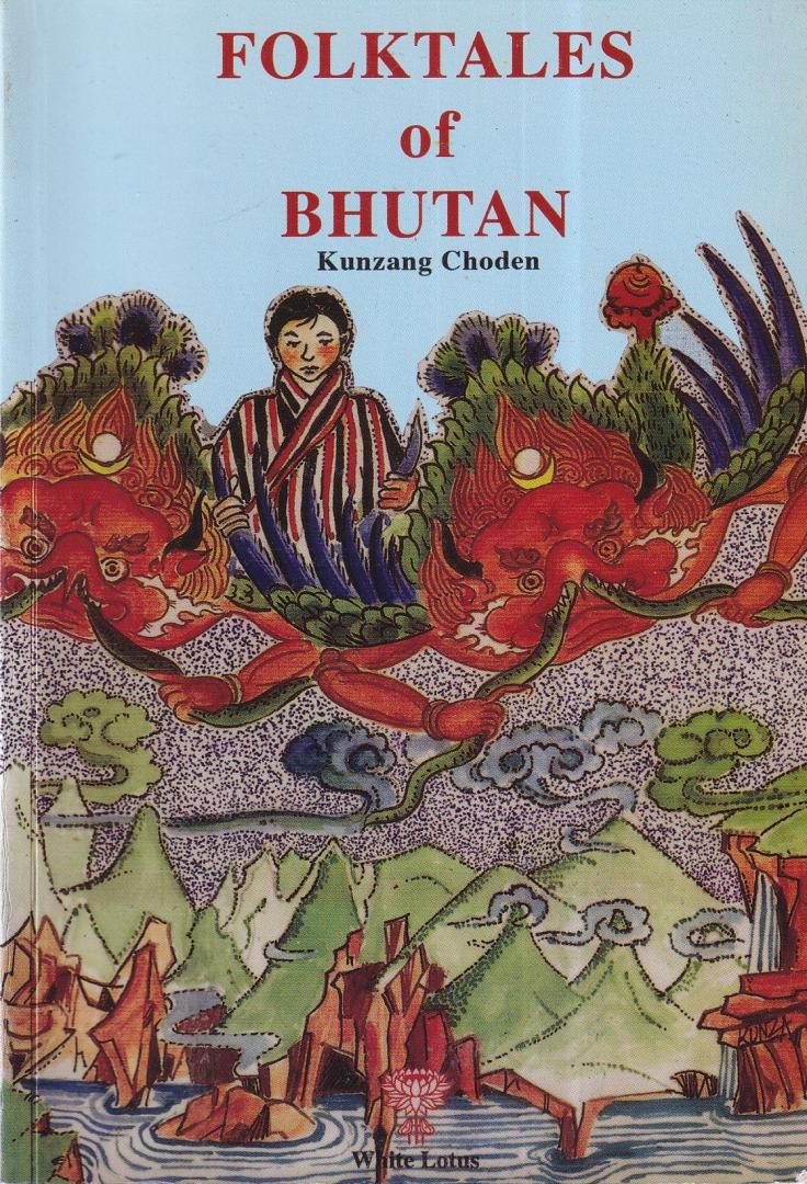 Choden, Kunzang - Folktales of Bhutan