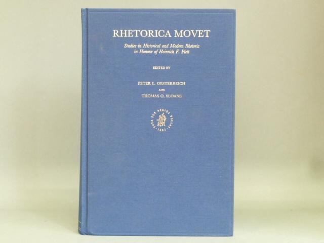 PLETT, H.F., OESTERREICH, P.L., SLOANE, T.O., (ED.) - Rhetorica movet. Studies in historical and modern rhetoric in honour of Heinrich F. Plett.