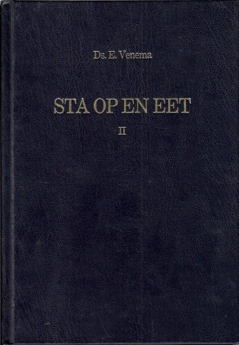 Venema, Ds. E. - Sta op en eet dl 02