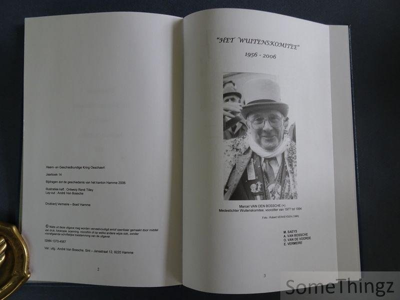 Saeys, M. en van Bossche, André. - Carnaval door de eeuwen heen: historiek & carnaval in Hamme. / Die Hamse Wuitens, 1956-2006.
