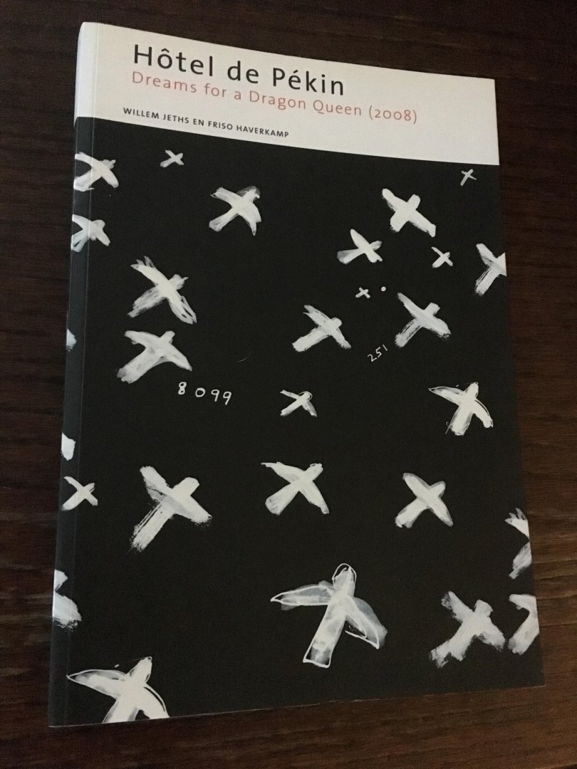 Willem Jeths en Friso Haverkamp - Hôtel de Pékin; dreams for a Dragon Queen