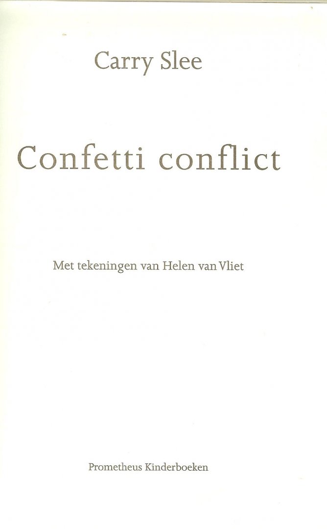Slee, Carry  Met tekeningen van Helen van Vliet - Confetti conflict