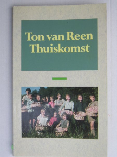 Reen, Ton van - Thuiskomst