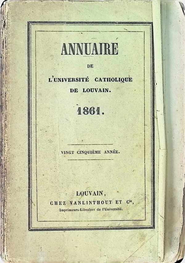 collectif - Annuaire de l'Université Catholique de Louvain 1861 vingt cinquième année