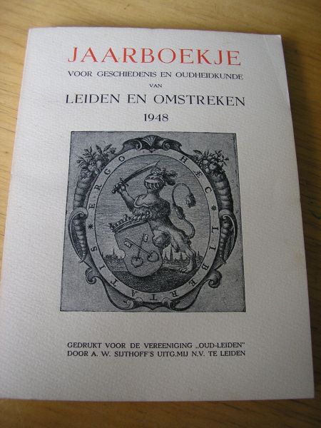 Oud Leiden (vereniging) - Leidsch   Leids Jaarboekje voor geschiedenis en oudheidkunde Leiden en omstreken en RIJNLAND. 1948-1949---1958 ---- 1961  NUMMER 36,37,38,39,40,41,----50 ---- 53