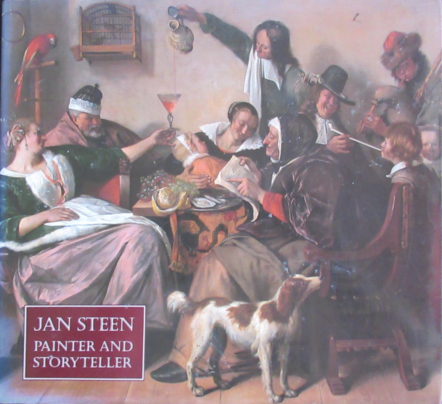Chapman, H. Perry, Kloek, Wouter Th.,  Wheelock Arthur K. Jr. - Jan Steen painter and storyteller