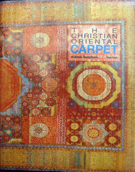 Volkmar Gantzhorn - The Christian Oriental Carpet