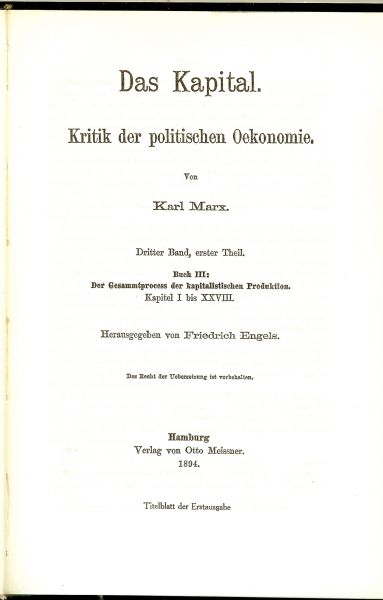 Marx, Karl & Herausgegeben von  Friedrich Engels - Das Kapital .. Kritik der politischen Ökonomie Dritter Band  .. Der Gesamtproze