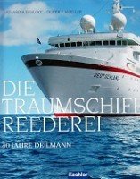 Bahlcke, K. and O.P. Mueller - Die Traumschiff Reederei