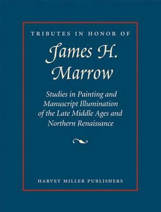 Hamburger, Jeffrey F., Korteweg, A. - Tributes in Honor of James H. Marrow