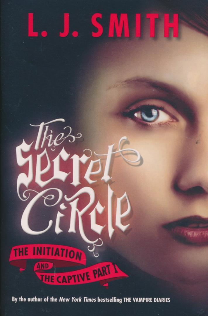 Smith, L. J. - The Initiation and the Captive Part I: The secret circle