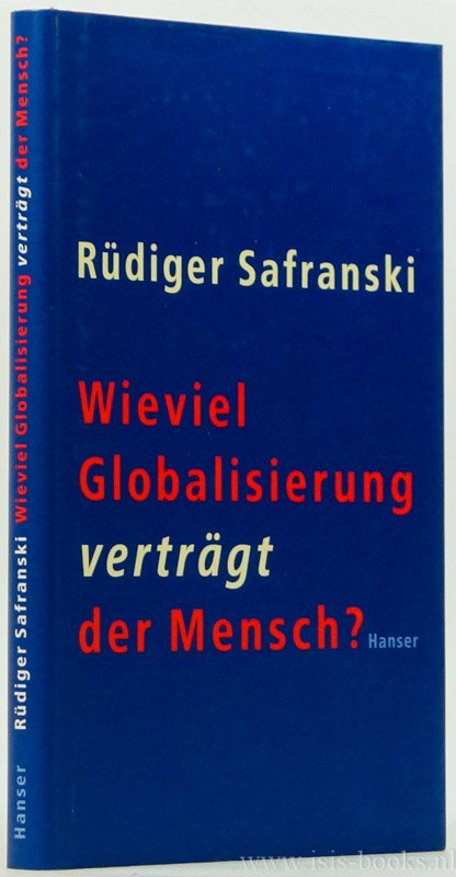 SAFRANSKI, R. - Wieviel Globalisierung verträgt der Mensch?