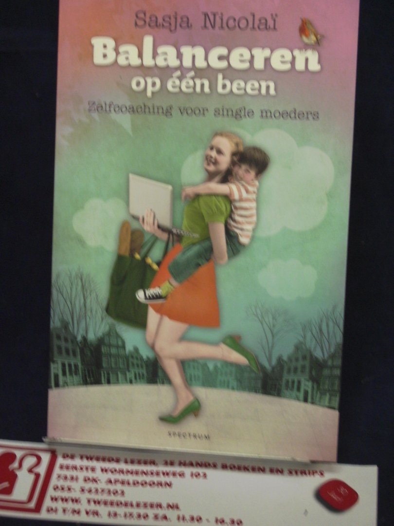 Nicolai, Sasja - Balanceren op één been / zelfcoachingboek met ervaringsverhalen van single moeders