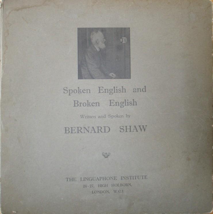 Shaw, Bernard - 78 RPM-record. Spoken English and Broken English.