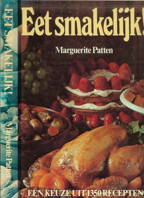 Patten Marguerite   Nederlandse Vertaling Tineke Gras - Rappange - Eet smakelijk   .. Een keuze uit 350 recepten