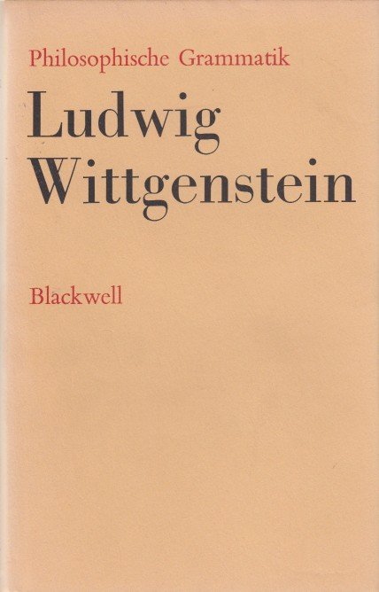 Wittgenstein, Ludwig - Philosophische Grammatik.