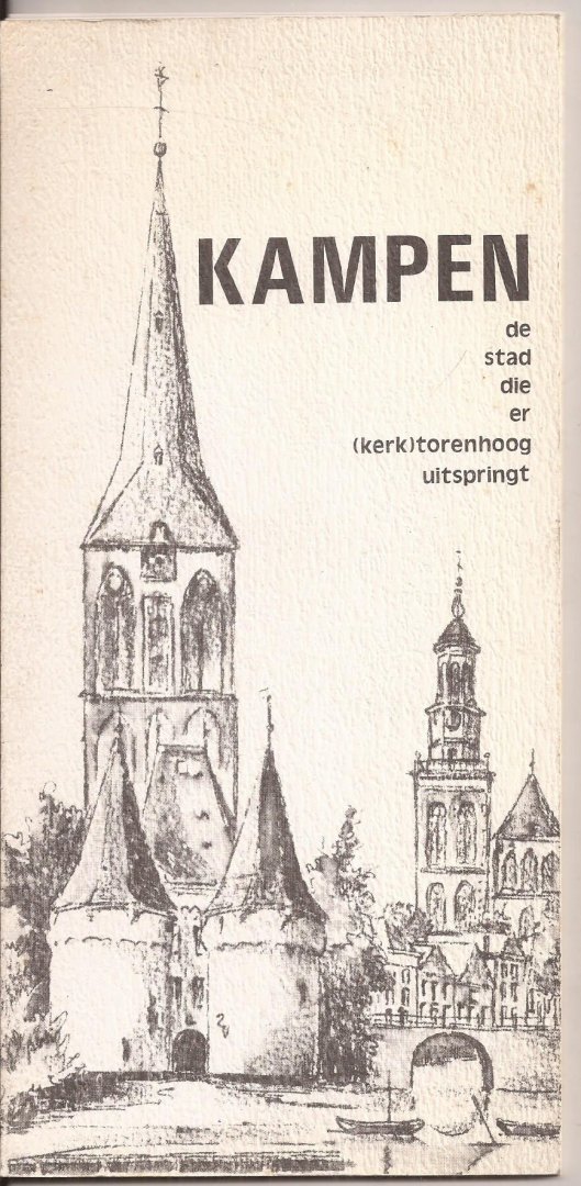 Wiersma, Hans - Kampen de stad die er (kerk)torenhoog uitspringt.