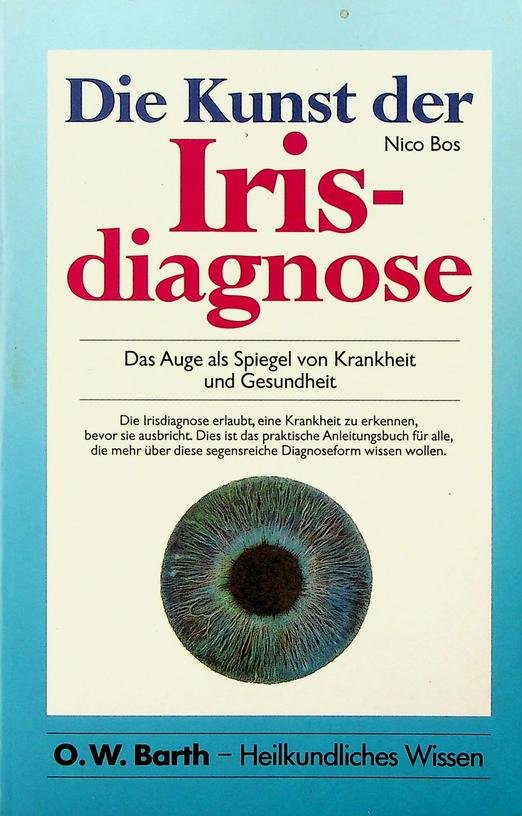 Bos, Nico - Die Kunst der Iris-diagnose. Das Auge als Spiegel von Krankheit und Gesundheit