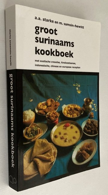 Starke, A.A., M. Samsin-Hewitt, - Groot Surinaams kookboek. Met exotische creoolse, hindoestaanse, indonesische, chinese en europese recepten.