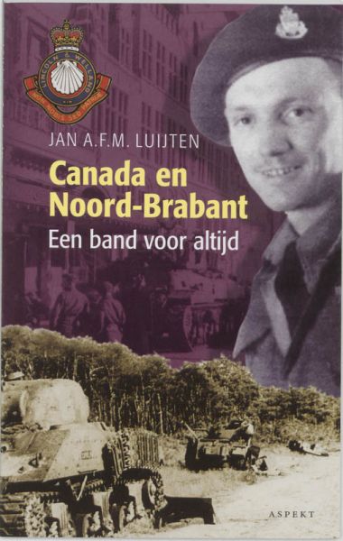 Luijten, JanA.F.M. - Canada en Noord-Brabant. Een band voor altijd