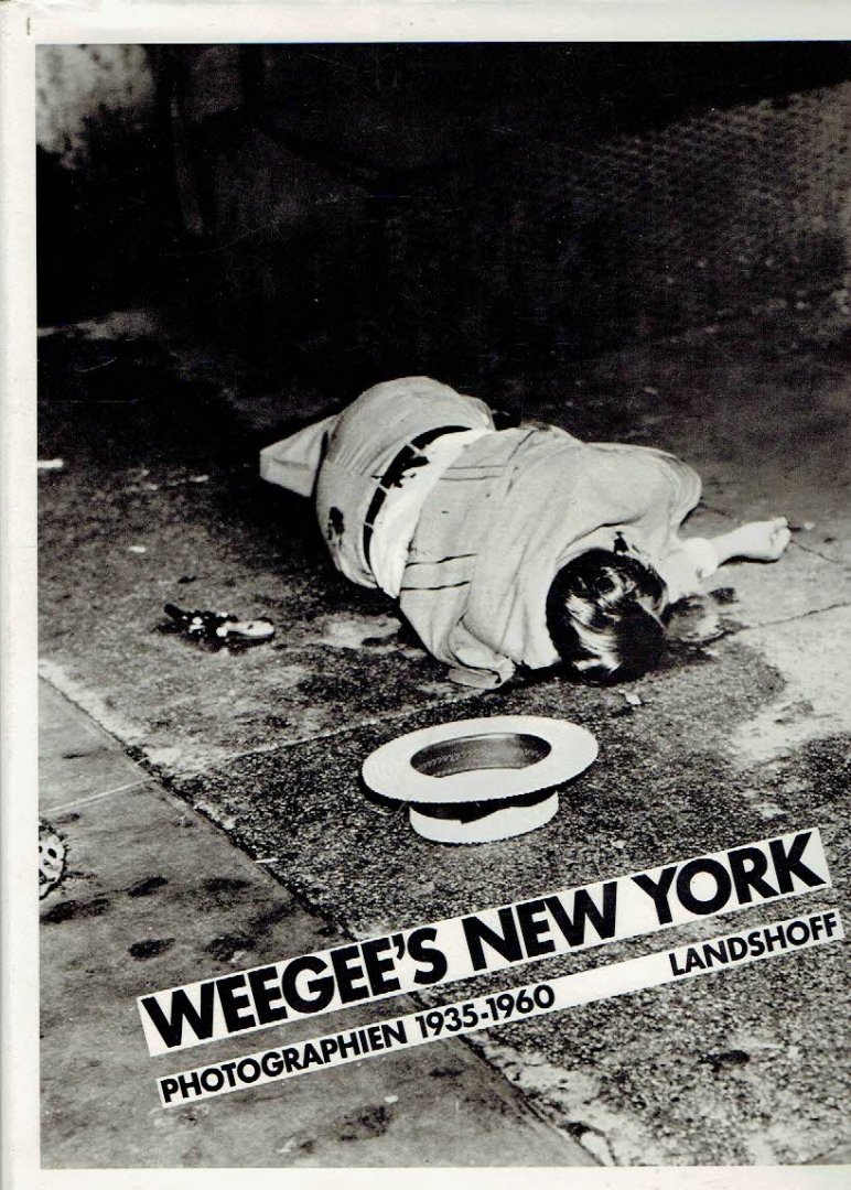 WEEGEE - Weegee's New York - 335 Photographien 1935-1960. Mit einen autobiographischen Text - Aus dem Amerikanischen von Reinhard Kaiser.