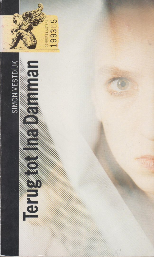 Vestdijk (Harlingen, 17 oktober 1898 - Utrecht, 23 maart 1971), Simon - Terug tot Ina Damman - De geschiedenis van een jeugdliefde