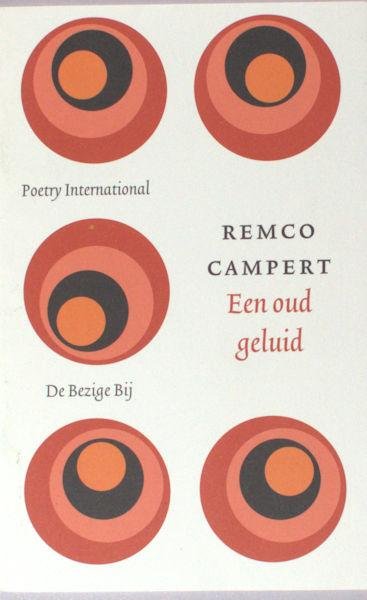 Campert, Remco. - Een oud geluid