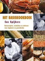Spijkers, Cas - Het basiskookboek. Basisrecepten, technieken en adviezen voor beginners en gevorderden