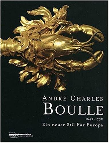 BOULLE, ANDRÉ CHARLES - JEAN NERÉE RONFORT. - André Charles Boulle (1642-1732). Ein neuer Stil für Europa.