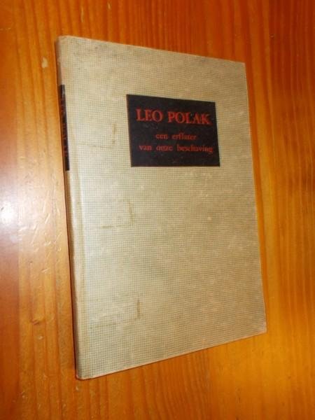 SPIGT, P. (RED), - Leo Polak. Een erflater van onze beschaving.