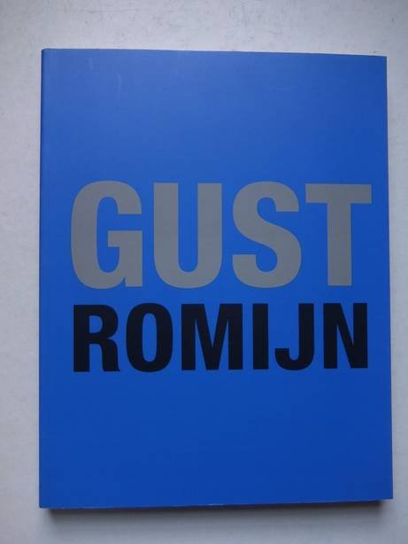 Haaren, Hein van en Spaander, Ineke. - Gust Romijn, een ruimtelijk avontuur.