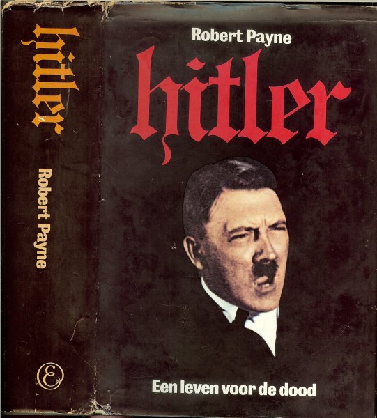 Payne, Robert  .. Vertaling : Dolf Koning - Hitler, Een leven voor de dood