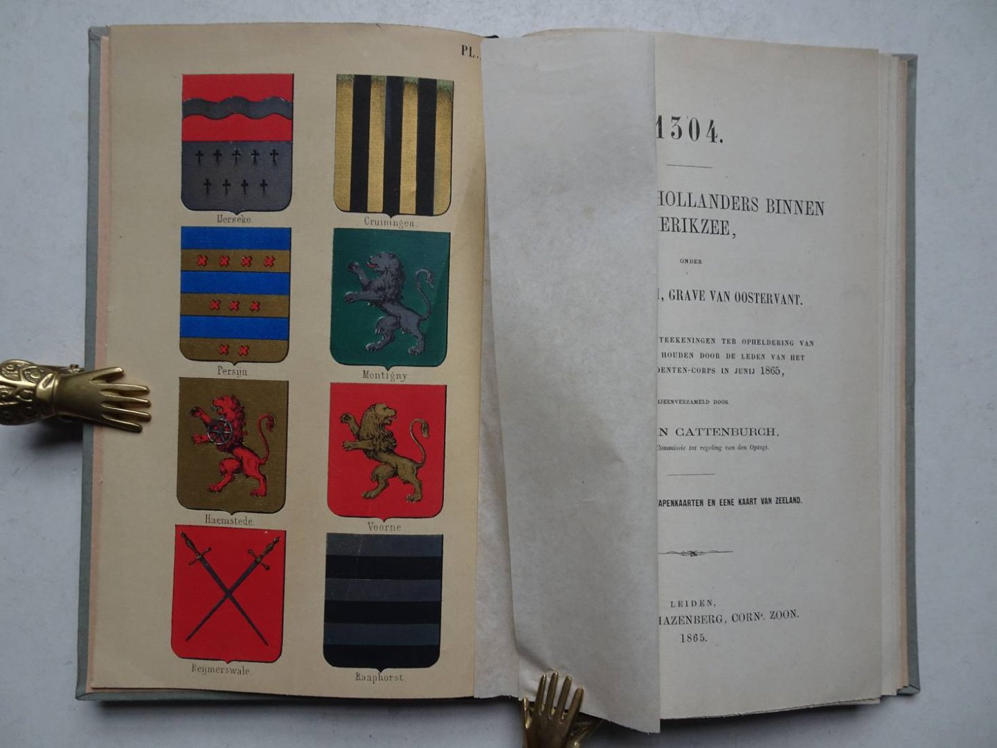 Cattenburch, A.L. van. - 1304. Intogt der Hollanders binnen Zierikzee, onder jonker Willem, Grave van Oostervant. Geschiedkundige aanteekeningen ter opheldering van de Maskerade, te houden door de leden van het Leidsche studenten-corps in junij 1865.