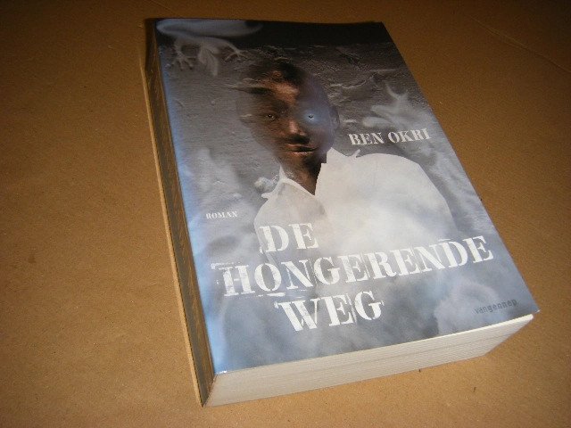 Ben Okri - De hongerende weg