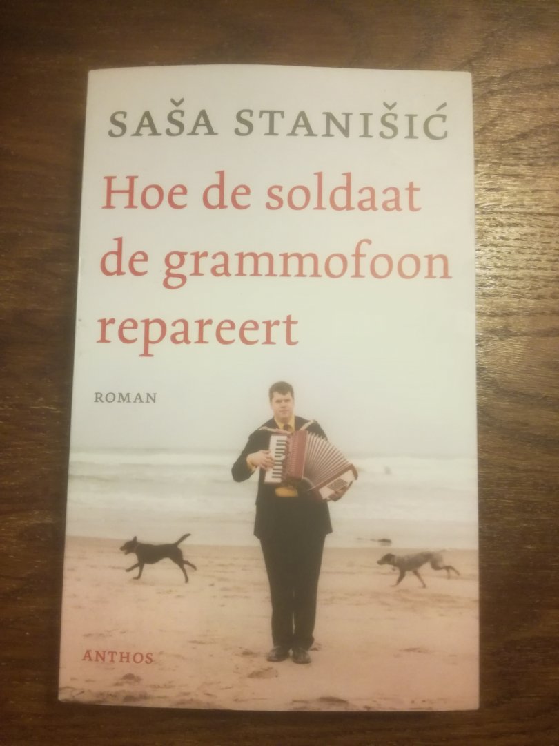 Stanisic, Sasa - Hoe de soldaat de grammofoon repareert