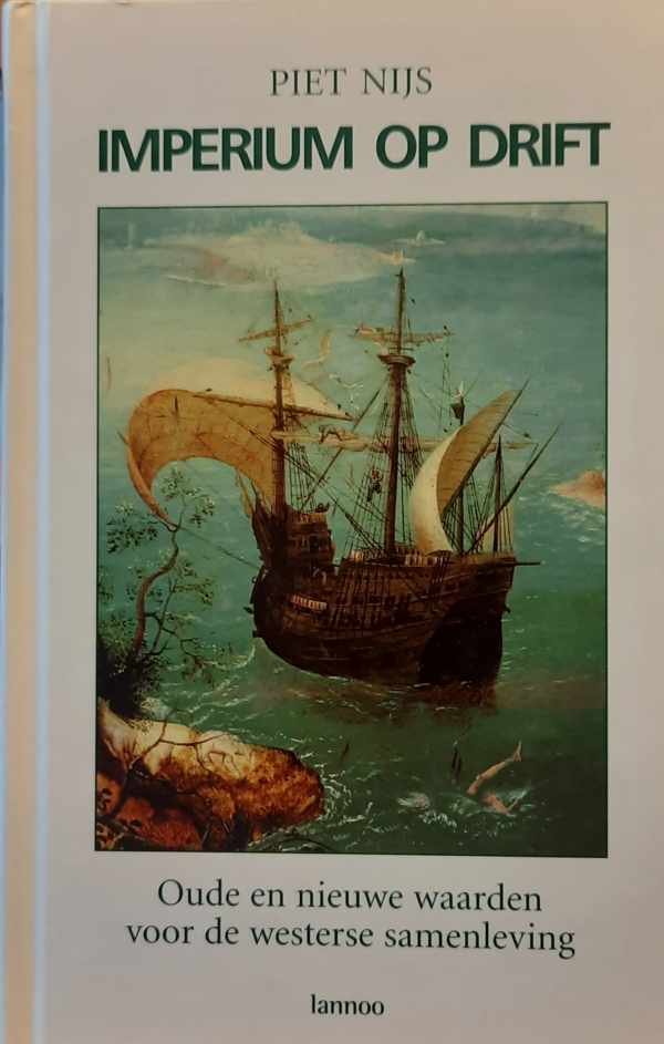 NIJS Piet - Imperium op drift: oude en nieuwe waarden voor de westerse samenleving