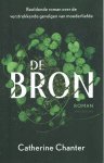 Catherine Chanter - beeldende roman over de verstrekkende gevolgen van moederliefde: DE BRON