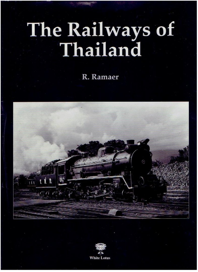 RAMAER, R. - The Railways of Thailand. [Author's copy]