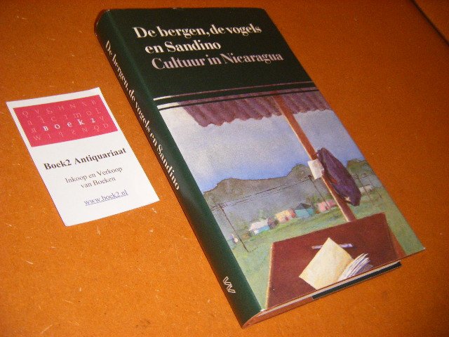 Wellinga, Klaas (samenstelling) - De Bergen, De Vogels en Sandino. Cultuur in Nicaragua