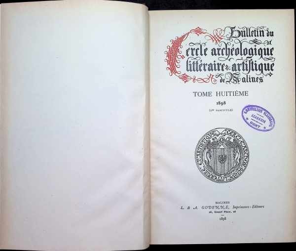  - Bulletin du cercle archeologique Litteraire et artistique de Malines tome huitieme 1898