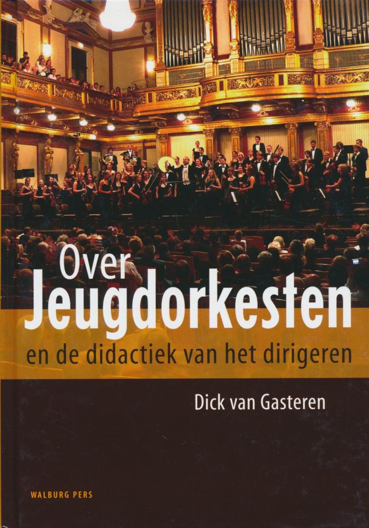 Gasteren, Dick van - Over jeugdorkesten en de didactiek van het dirigeren,