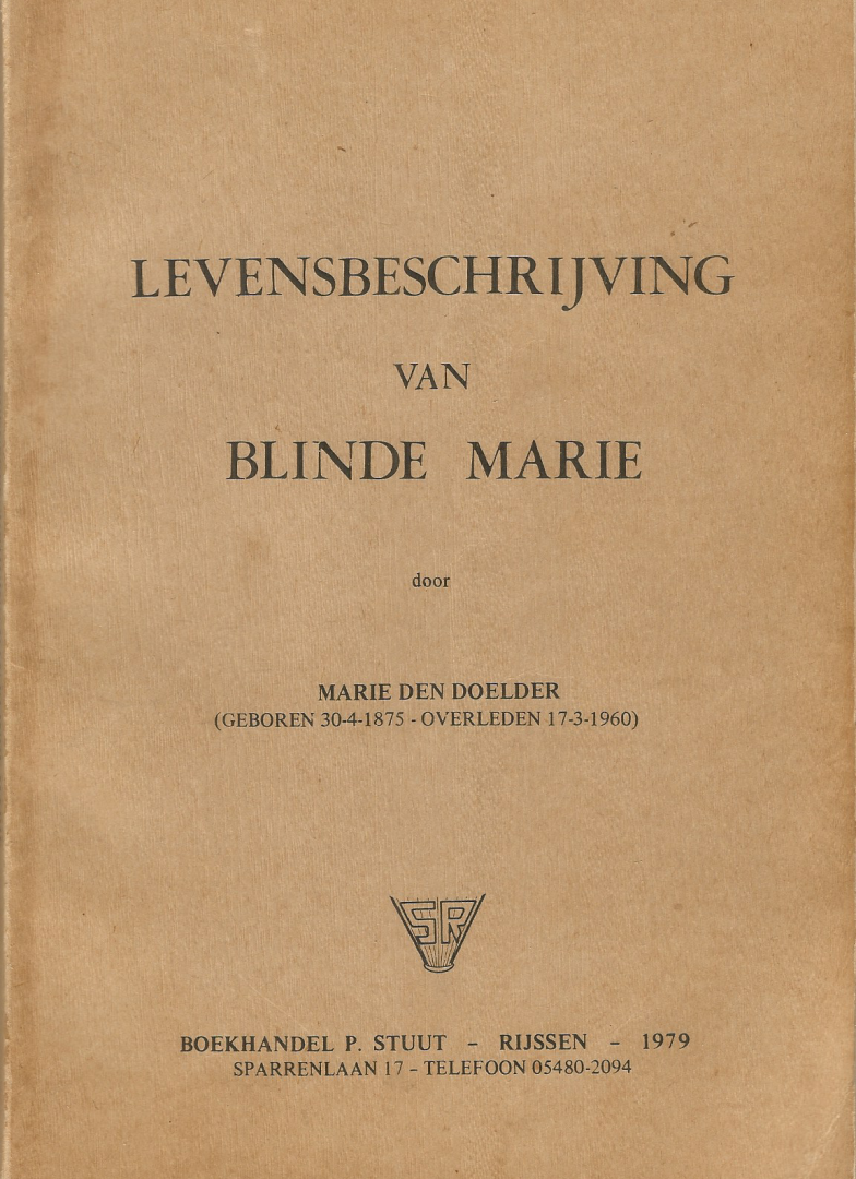 Doelder Marie den - LEVENSBESCJRIJVING VAN BLINDE MARIE