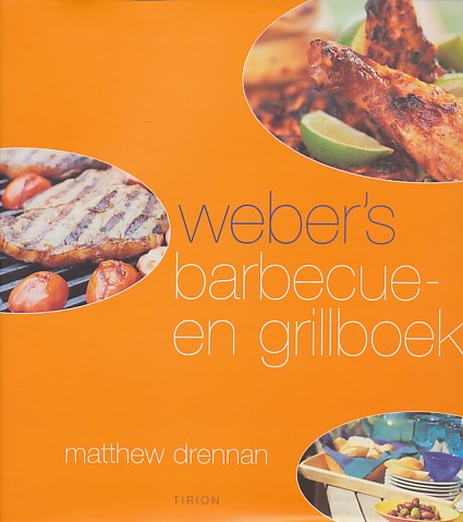 Drennan, Matthew - Weber's barbecue- en grillboek.