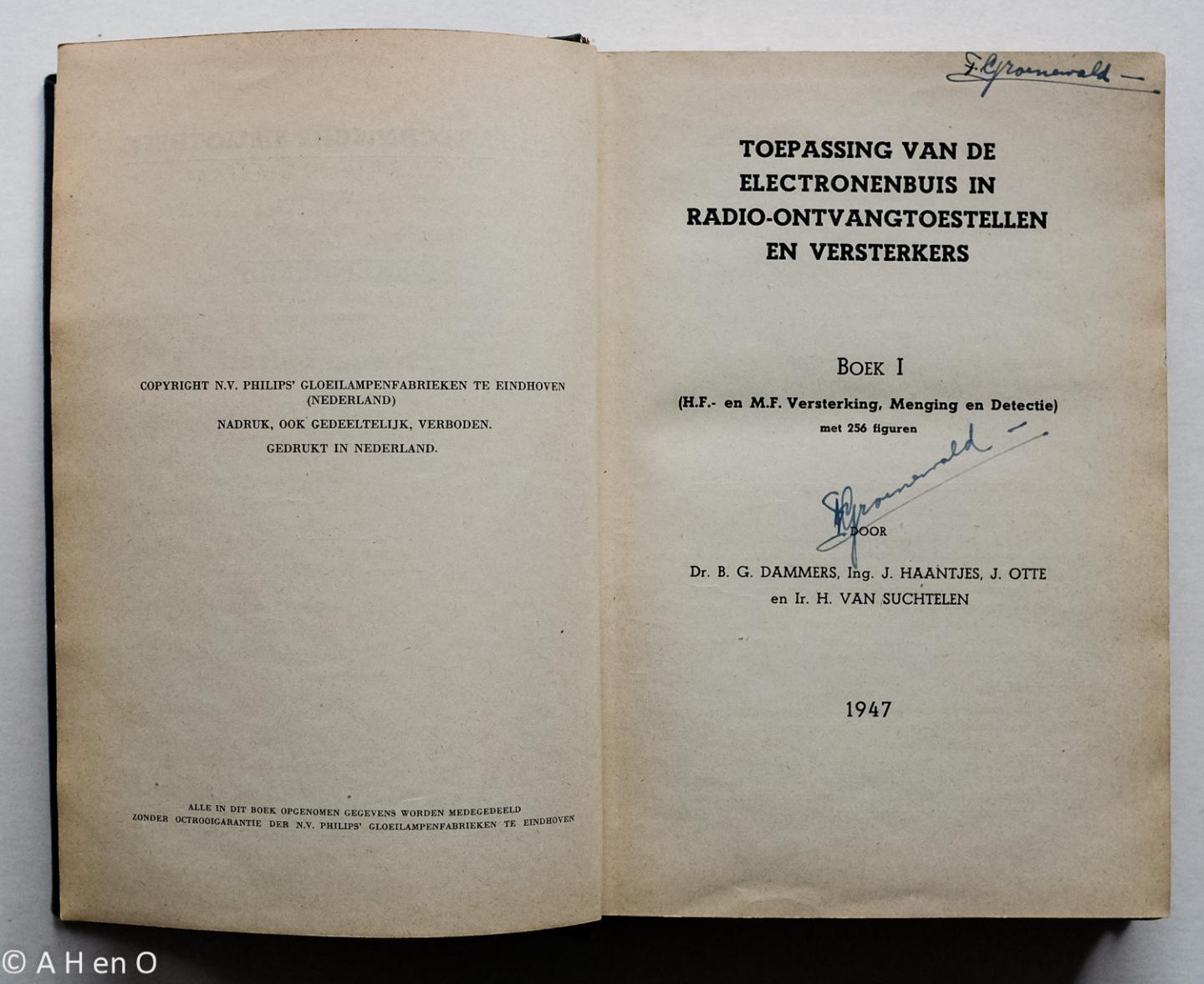 Dammers, B.G. - Toepassing van de electronenbuis in radio-ontvangtoestellen en versterkers - Boek 1: H.F.- en M.F. versterking, menging en detectie.
