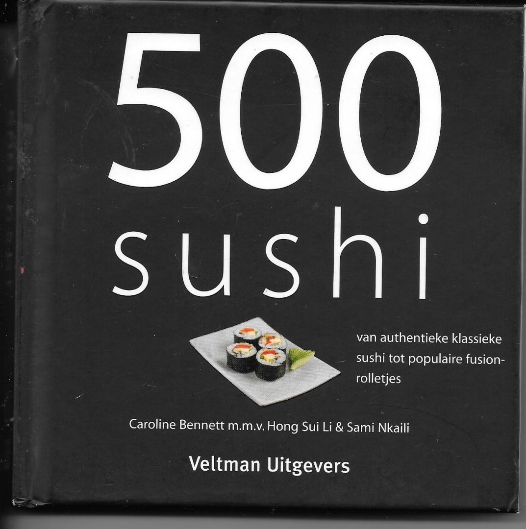 Bennett, Caroline - 500 sushi / van authentieke klassieke sushi tot populaire fusionrolletjes