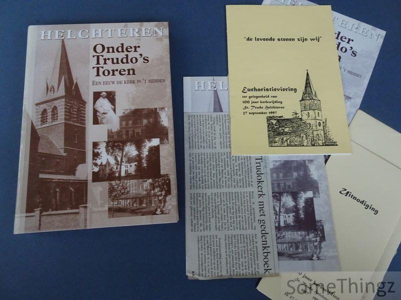 Coll. - Helchteren. Onder Trudo's toren : een eeuw de kerk in 't midden.