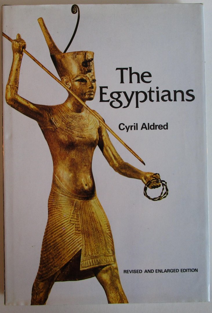 Aldred, Cyril - The Egyptians